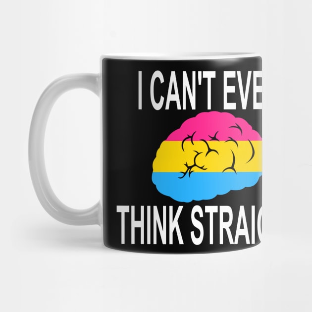 I Can't Even Think Straight (Pansexual Pride) by LJAIII